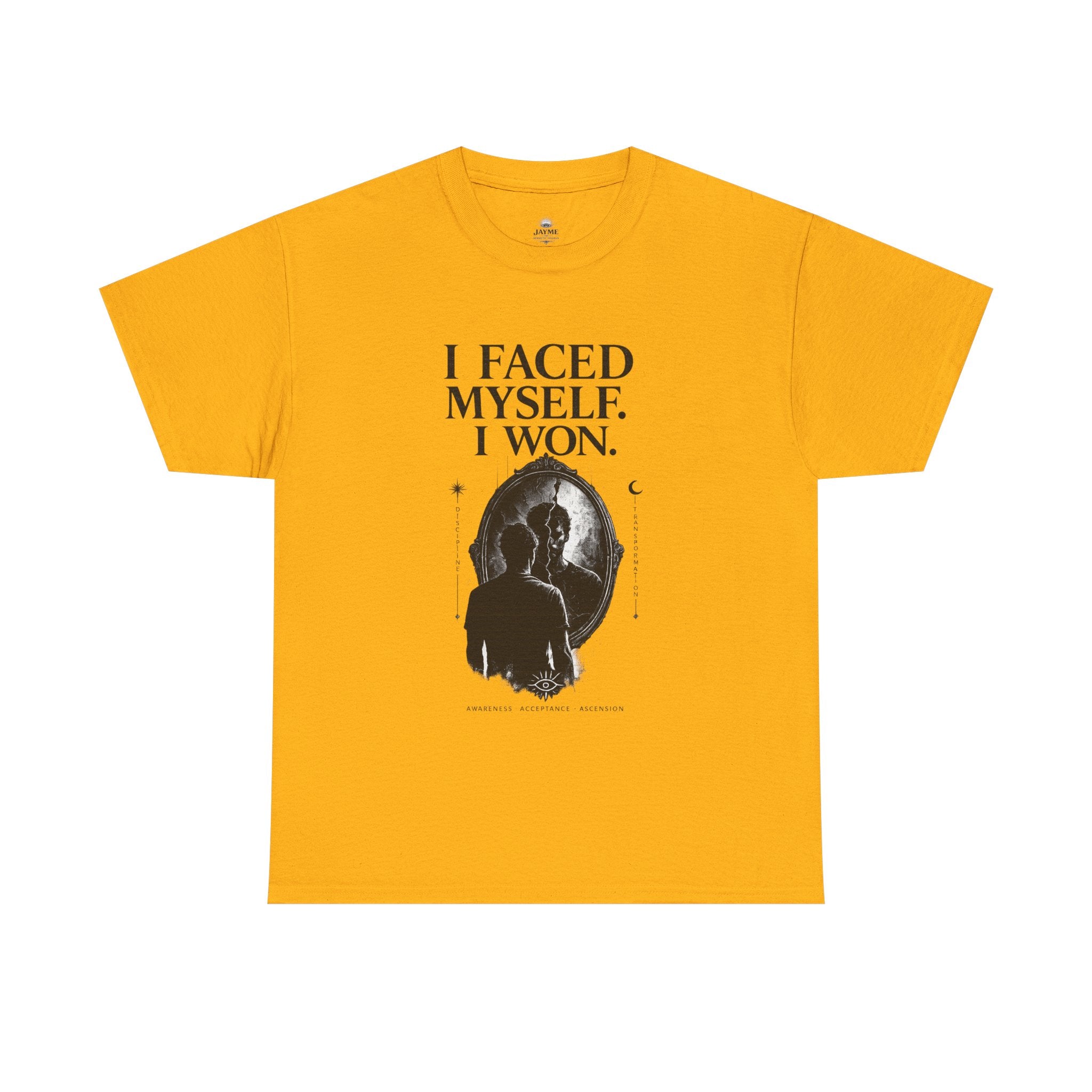 I Faced Myself, I Won Motivational T-Shirt