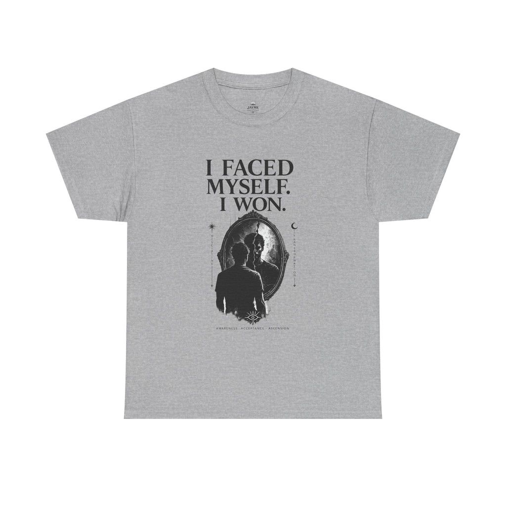 I Faced Myself, I Won Motivational T-Shirt