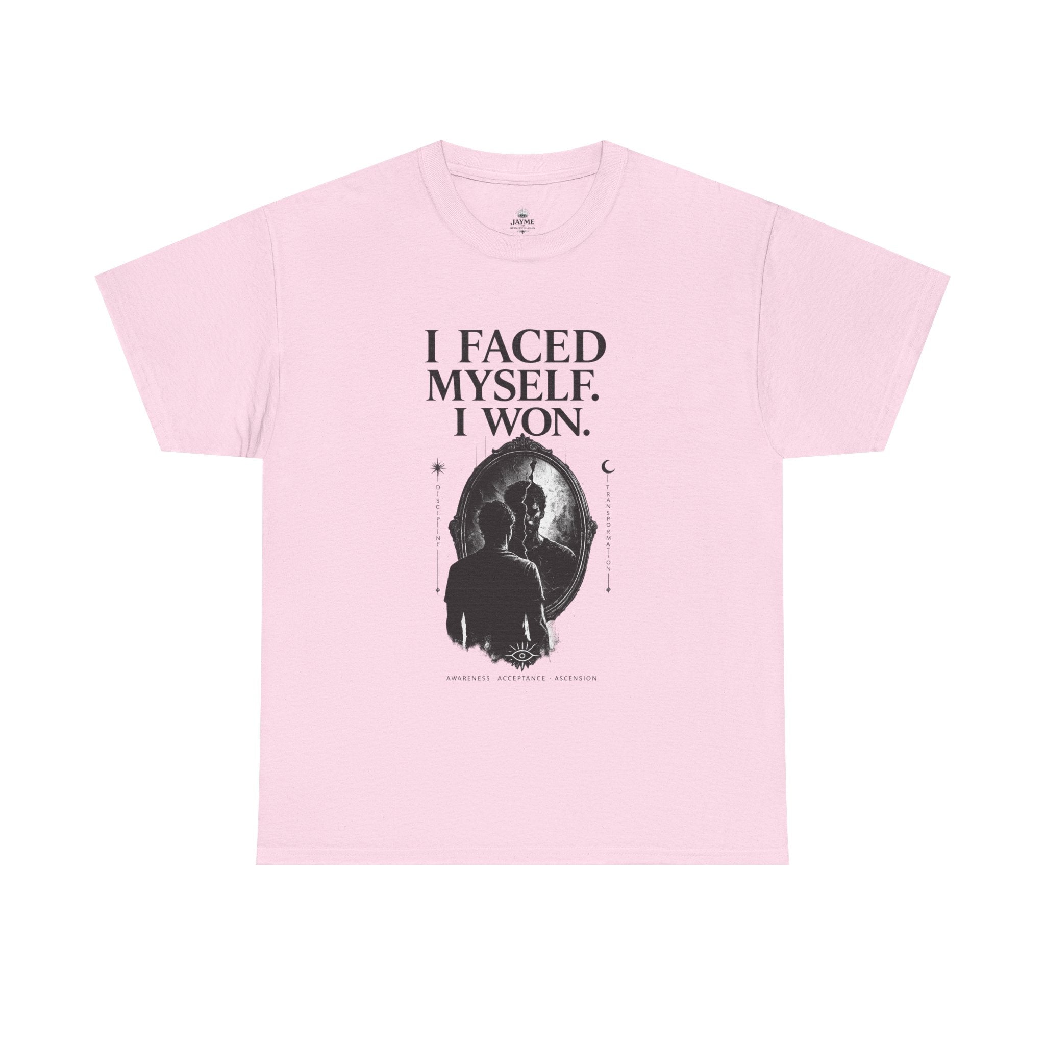 I Faced Myself, I Won Motivational T-Shirt