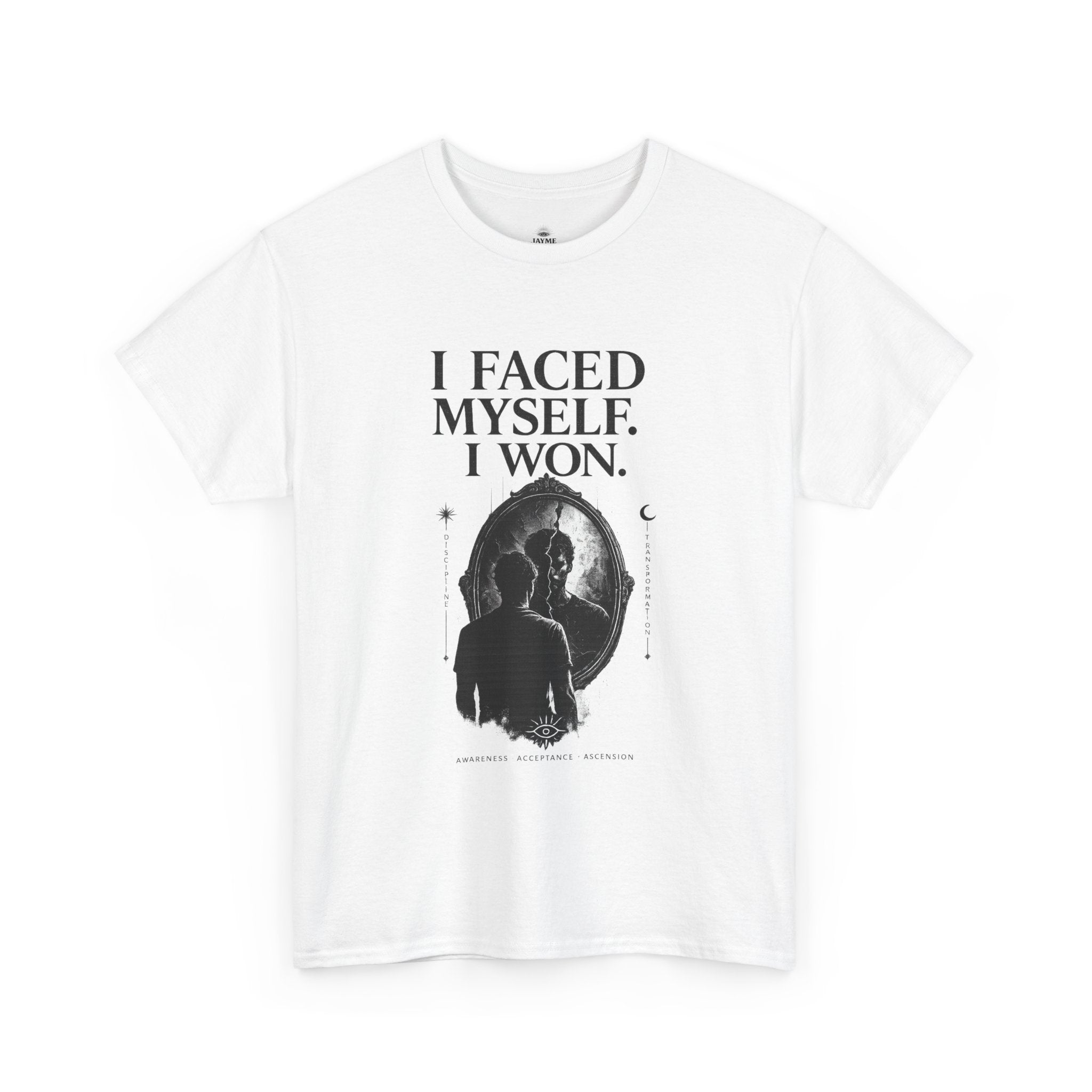 I Faced Myself, I Won Motivational T-Shirt