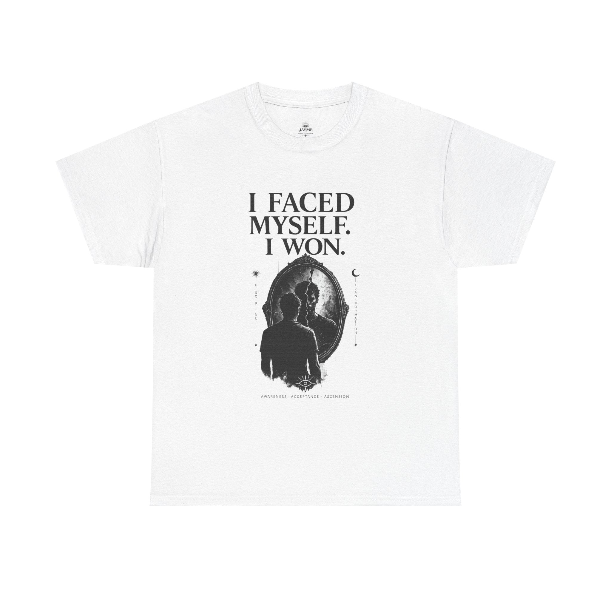 I Faced Myself, I Won Motivational T-Shirt